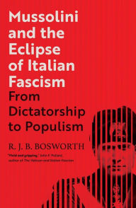 Ebook para downloads gratis Mussolini and the Eclipse of Italian Fascism: From Dictatorship to Populism