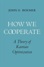 How We Cooperate: A Theory of Kantian Optimization