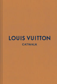 Title: Louis Vuitton: The Complete Fashion Collections, Author: Jo Ellison