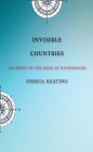 Invisible Countries: Journeys to the Edge of Nationhood