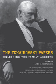 Title: The Tchaikovsky Papers: Unlocking the Family Archive, Author: Marina Kostalevsky