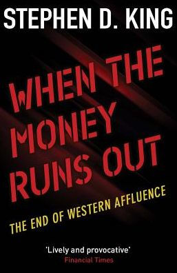 When The Money Runs Out: End of Western Affluence