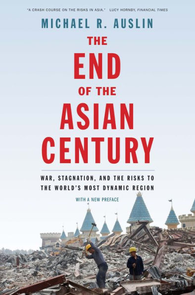 the End of Asian Century: War, Stagnation, and Risks to World's Most Dynamic Region