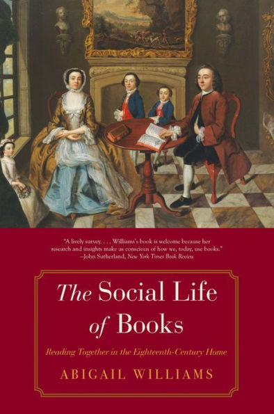 the Social Life of Books: Reading Together Eighteenth-Century Home