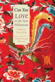 Title: Love in the New Millennium, Author: Can Xue