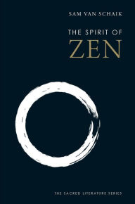 Title: The Spirit of Zen, Author: Sam van Schaik
