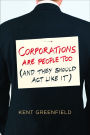 Corporations Are People Too: (And They Should Act Like It)