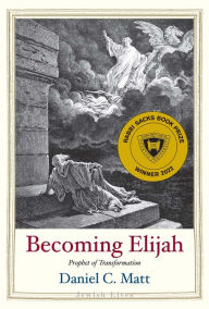 Title: Becoming Elijah: Prophet of Transformation, Author: Daniel C. Matt