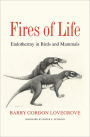 Fires of Life: Endothermy in Birds and Mammals