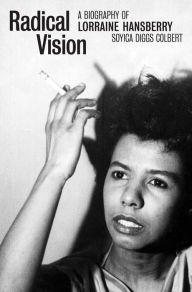 Free download audio books for kindle Radical Vision: A Biography of Lorraine Hansberry (English Edition) RTF iBook 9780300245707