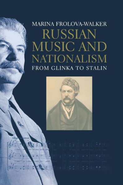 Russian Music and Nationalism: from Glinka to Stalin