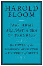 Take Arms Against a Sea of Troubles: The Power of the Reader's Mind over a Universe of Death