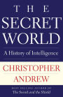 The Secret World: A History of Intelligence