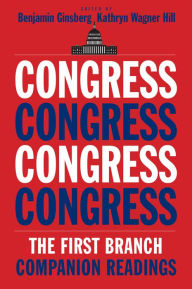 Title: Congress: The First Branch--Companion Readings, Author: Benjamin Ginsberg