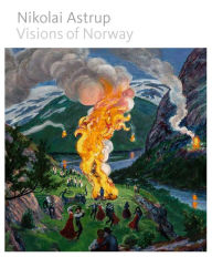 Download a book for free pdf Nikolai Astrup: Visions of Norway by  MOBI FB2