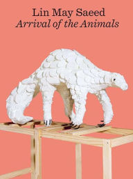Full books downloads Lin May Saeed: Arrival of the Animals DJVU FB2 by Robert Wiesenberger, Mel Y Chen, Birgit Mütherich, Lin May Saeed