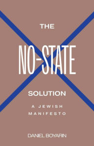 German textbook download The No-State Solution: A Jewish Manifesto by Daniel Boyarin