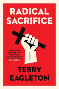 Download ebook pdb Radical Sacrifice by Terry Eagleton 9780300251500 