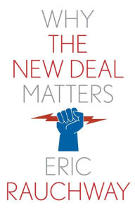 Download ebooks for iphone Why the New Deal Matters by Eric Rauchway