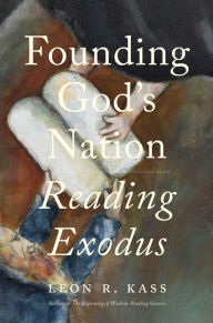 Free electronic pdf books for download Founding God's Nation: Reading Exodus  9780300253030