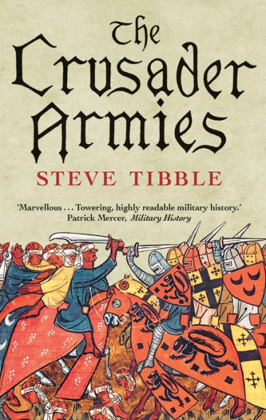 The Crusader Armies: 1099-1187