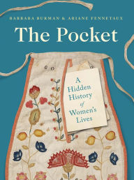 Download free ebooks for itouch The Pocket: A Hidden History of Women's Lives, 1660-1900 (English Edition) ePub 9780300253740