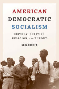 Ebook txt download gratis American Democratic Socialism: History, Politics, Religion, and Theory 9780300253764 in English PDF