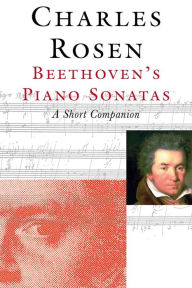 Free downloadable ebooks for kindle Beethoven's Piano Sonatas: A Short Companion PDF in English 9780300255119 by Charles Rosen