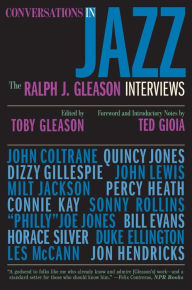 Title: Conversations in Jazz: The Ralph J. Gleason Interviews, Author: Ralph J. Gleason