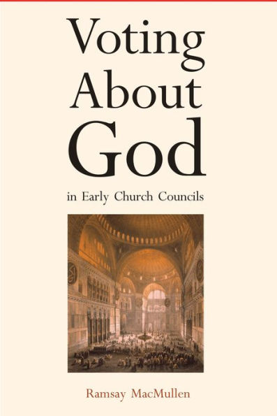 Voting About God Early Church Councils