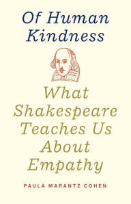 Download ebooks to ipod touch Of Human Kindness: What Shakespeare Teaches Us About Empathy