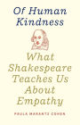 Of Human Kindness: What Shakespeare Teaches Us About Empathy