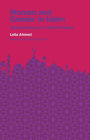 Women and Gender in Islam: Historical Roots of a Modern Debate