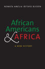 African Americans and Africa: A New History