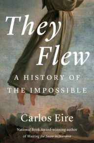 Free ebooks on active directory to download They Flew: A History of the Impossible by Carlos M. N. Eire CHM iBook MOBI in English