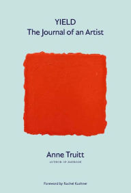 Free ebook download for ipod touch Yield: The Journal of an Artist  (English Edition) by Anne Truitt, Alexandra Truitt, Rachel Kushner