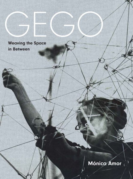 Gego: Weaving the Space in Between
