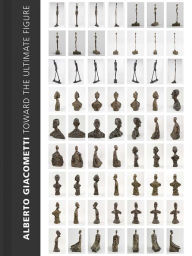 Search pdf books free download Alberto Giacometti: Toward the Ultimate Figure