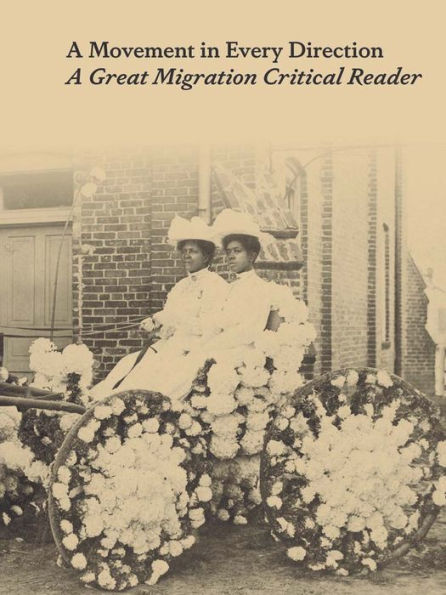 A Movement in Every Direction: A Great Migration Critical Reader