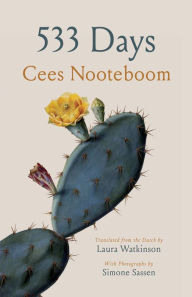 Download book from google 533 Days by Cees Nooteboom, Laura Watkinson, Simone Sassen 9780300264500 CHM (English literature)