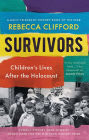 Survivors: Children's Lives After the Holocaust