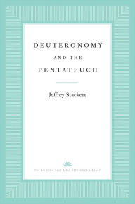 Title: Deuteronomy and the Pentateuch, Author: Jeffrey Stackert