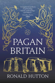 Title: Pagan Britain, Author: Ronald Hutton