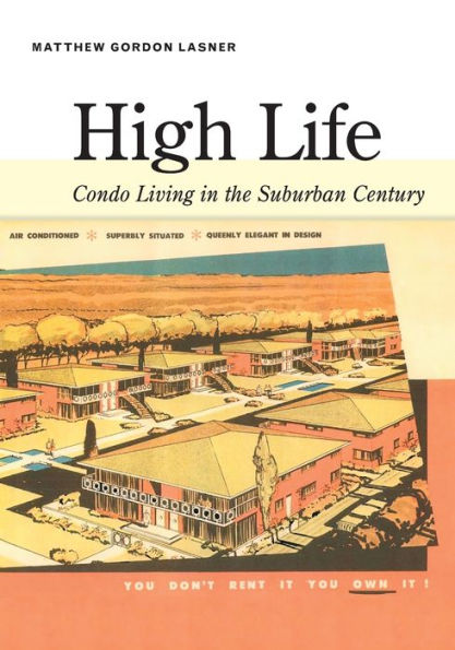High Life: Condo Living the Suburban Century