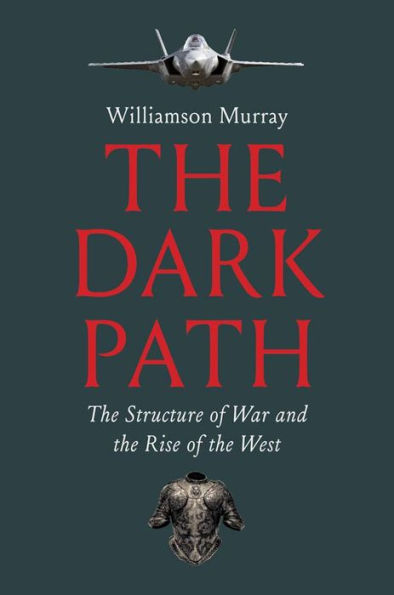 the Dark Path: Structure of War and Rise West