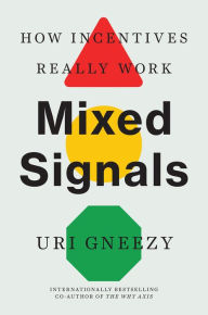 Free pdf downloads of textbooks Mixed Signals: How Incentives Really Work PDF DJVU