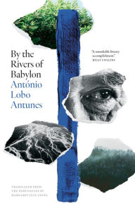 Title: By the Rivers of Babylon, Author: Antonio Lobo Antunes