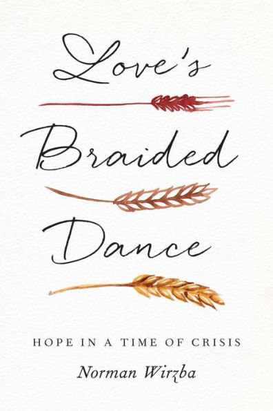 Love's Braided Dance: Hope a Time of Crisis