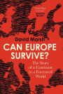 Can Europe Survive?: The Story of a Continent in a Fractured World