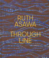Title: Ruth Asawa Through Line, Author: Kim Conaty